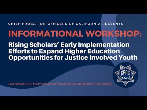 Informational Workshop: Rising Scholars’ Early Implementation Efforts to Expand Higher Education Opportunities for Justice Involved Youth 