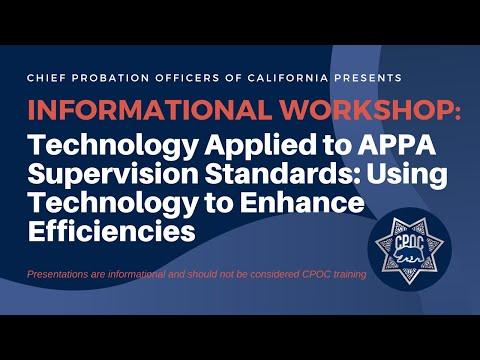 Informational Workshop: Technology Applied to APPA Supervision Standards: Using Technology to Enhance Efficiencies